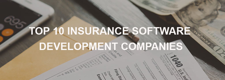 Top 10 Insurance Software Development Companies